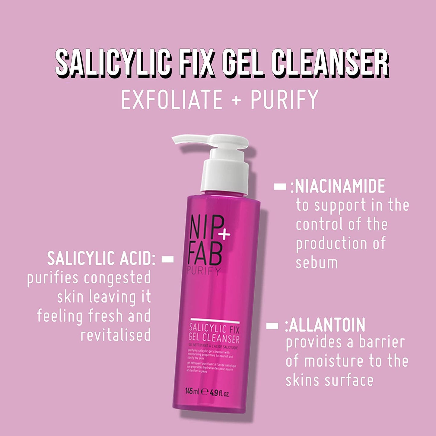 Nip + Fab Purify - Salicylic Fix Gel Cleanser with Niacinamide 145ml